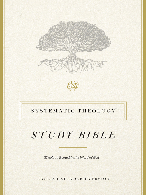 Title details for ESV Systematic Theology Study Bible by David F. Wells - Available
